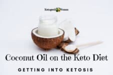 Get into Ketosis Fast with coconut oil. There are so many health benefits to coconut oil. Learn how to take coconut oil for weight loss on the Keto Diet by getting into Ketosis!