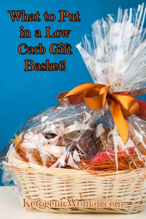 What to Put Into a Low Carb Gift Basket or Box - Ketogenic Woman