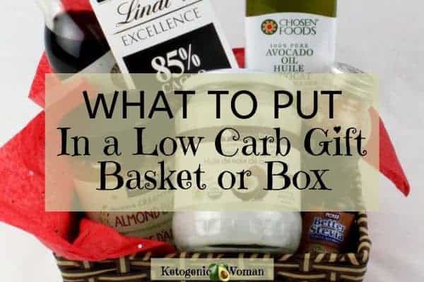 what to put in a low carb gift basket or box