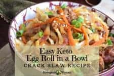 Low Carb Keto Egg Roll in a Bowl is a fast and easy crack slaw recipe. This simple gluten free chicken or pork Keto recipe is so yummy. Budget friendly one pan recipe the family will love! Try it today!