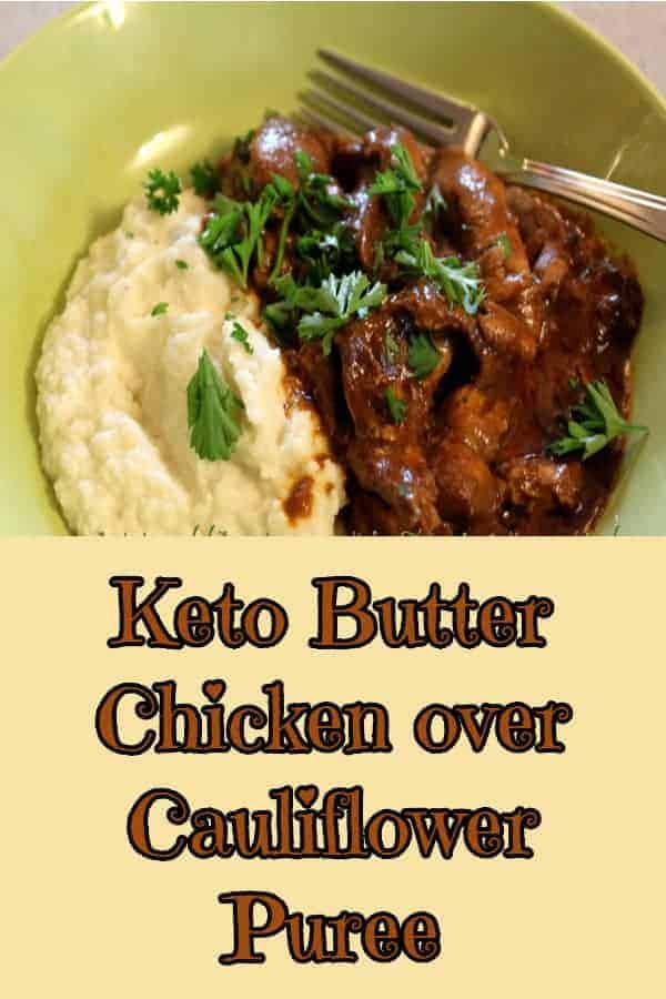 Keto Butter Chicken over Cauliflower Puree