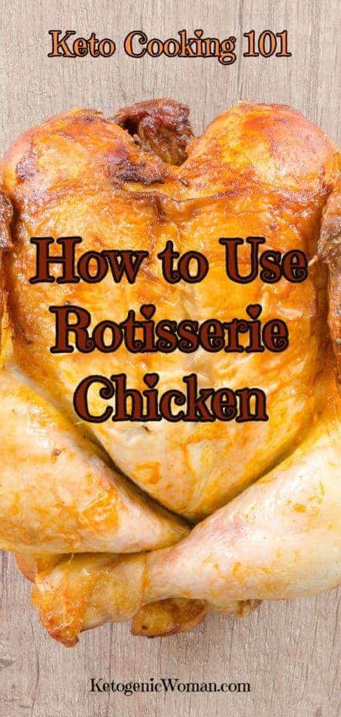 Keto Cooking: How to use leftover Rotisserie Chicken on Keto
