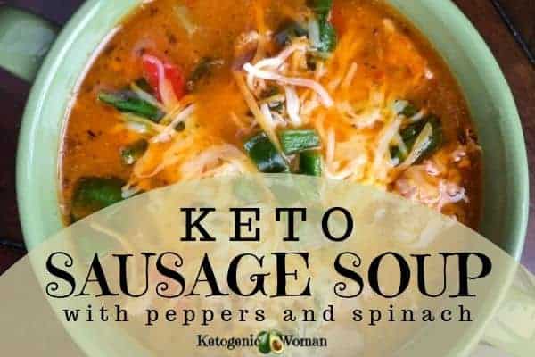 Easty keto sausage soup with spinach and peppers. Low carb, keto dinner ideas. 
