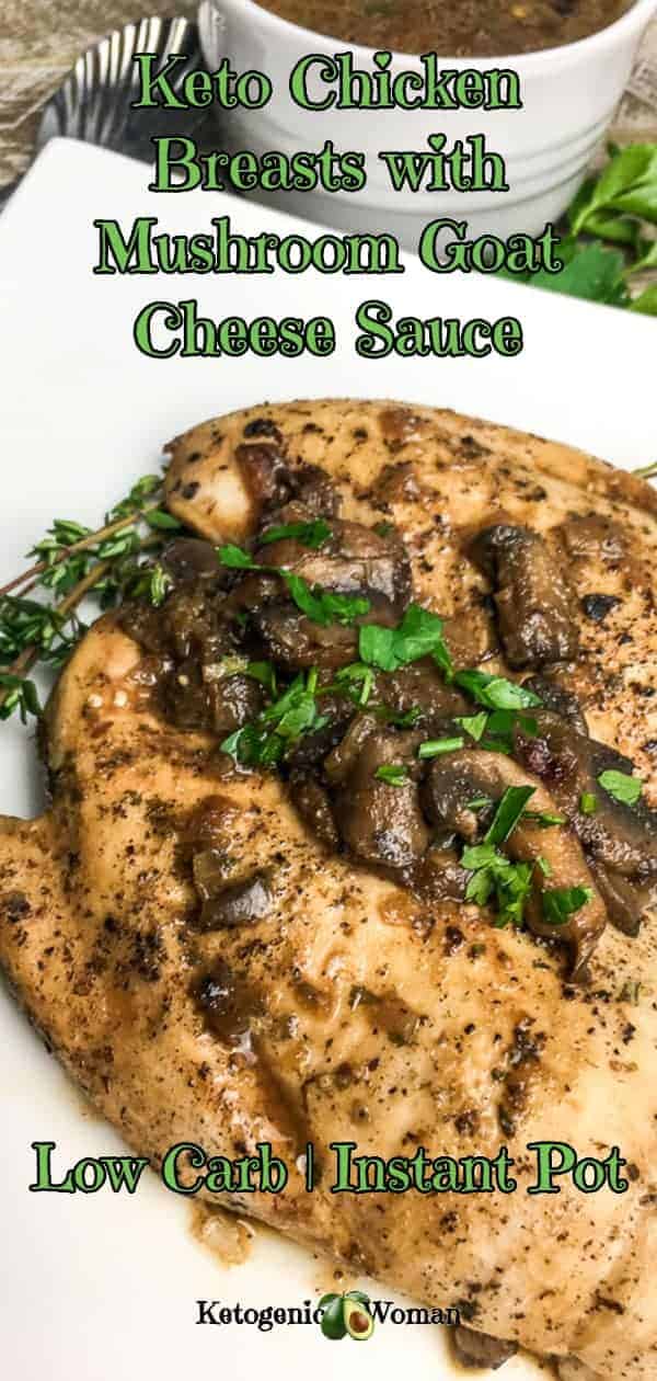 Keto Low Carb Chicken Breasts with Mushroom sauce and goat cheese recipe. Instant Pot recipe makes this skinny clean eating recipe tender and juicy!