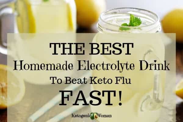 This recipe for the best and most delicious electrolyte drink will help you beat the Keto Flu FAST! This homemade recipe is sugar free, hydrating, and it will make you feel better fast. It's an all natural Keto electrolyte drink you won't regret learning!