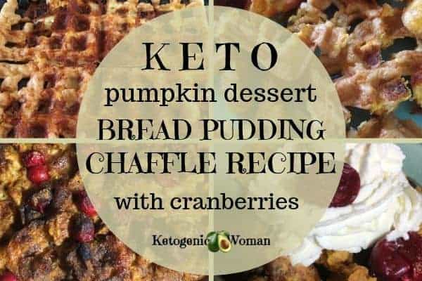 Keto Pumpkin Dessert - Chaffle Bread Pudding with Cranberries!