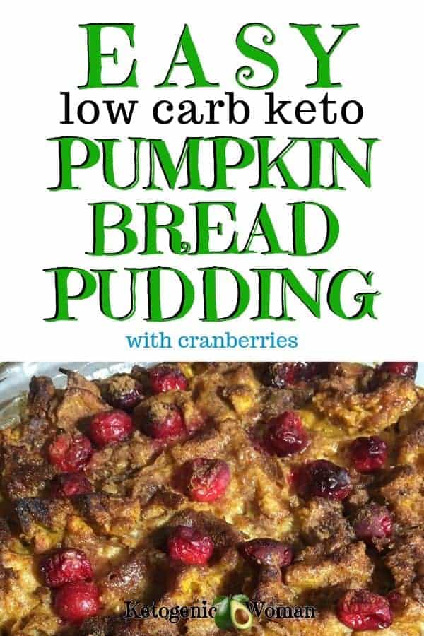 Easy low carb keto pumpkin bread pudding with cranberries