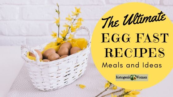 The Ultimate Keto Egg Fast Recipe Collection! - Ketogenic Woman