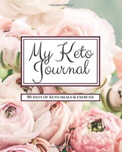 My Keto Journal 90 Day Tracker
